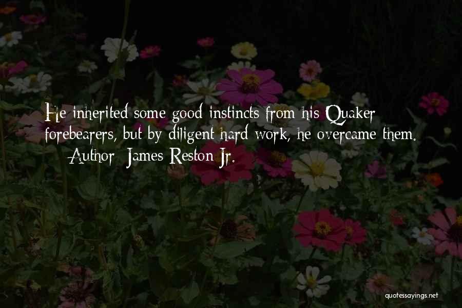 Good Instincts Quotes By James Reston Jr.