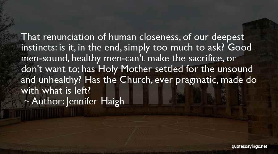 Good Instincts Quotes By Jennifer Haigh