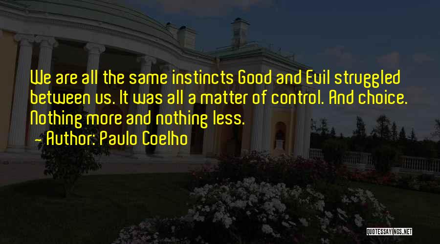 Good Instincts Quotes By Paulo Coelho
