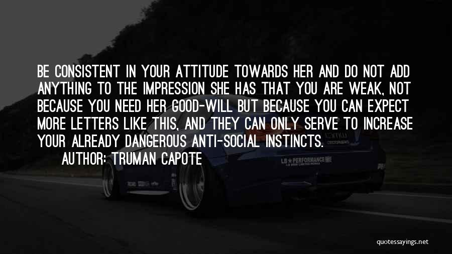 Good Instincts Quotes By Truman Capote
