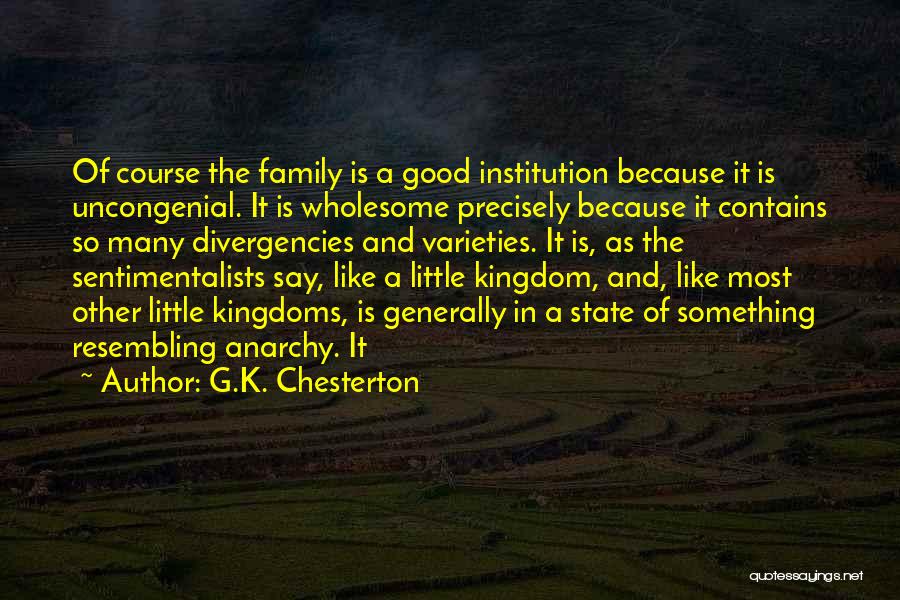 Good Institution Quotes By G.K. Chesterton