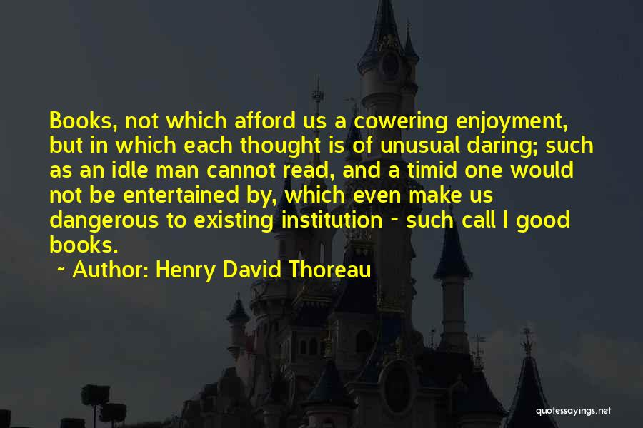 Good Institution Quotes By Henry David Thoreau