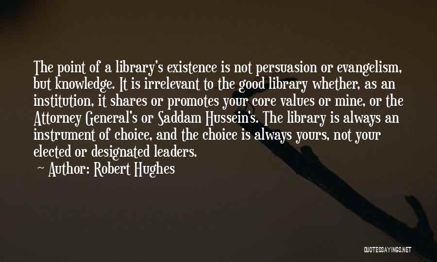 Good Institution Quotes By Robert Hughes