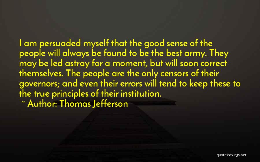 Good Institution Quotes By Thomas Jefferson