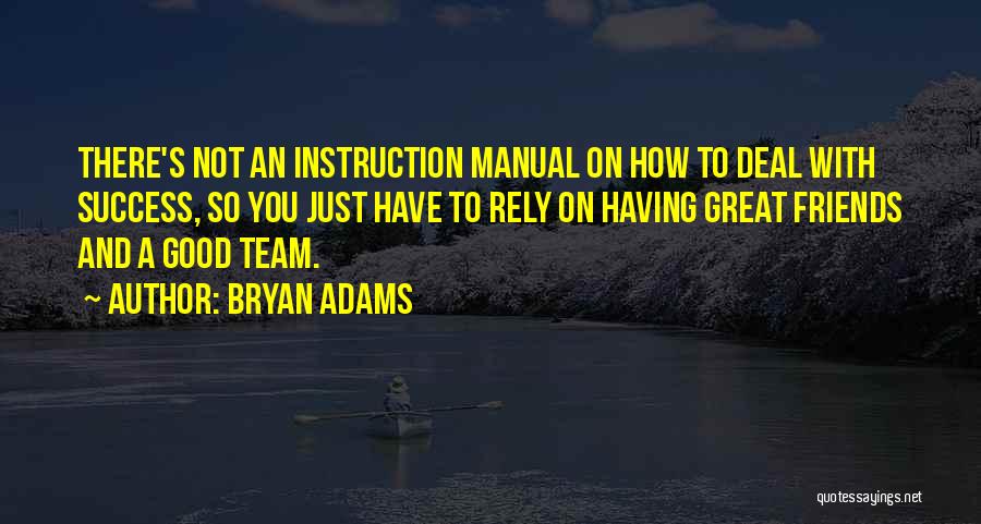 Good Instruction Quotes By Bryan Adams