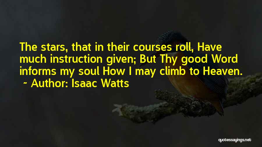 Good Instruction Quotes By Isaac Watts