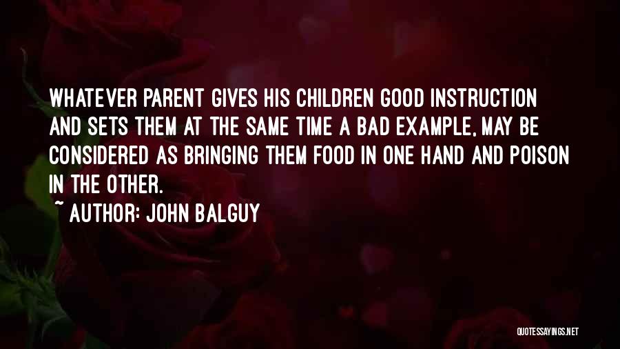 Good Instruction Quotes By John Balguy