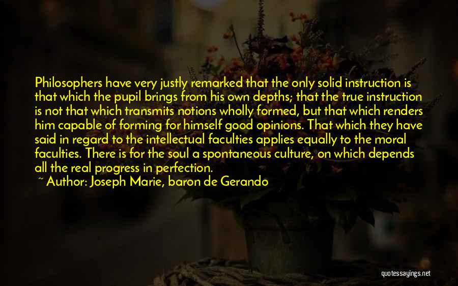 Good Instruction Quotes By Joseph Marie, Baron De Gerando