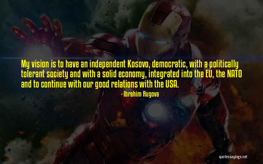Good Integrated Quotes By Ibrahim Rugova Good Integrated Quotes By Ibrahim Rugova