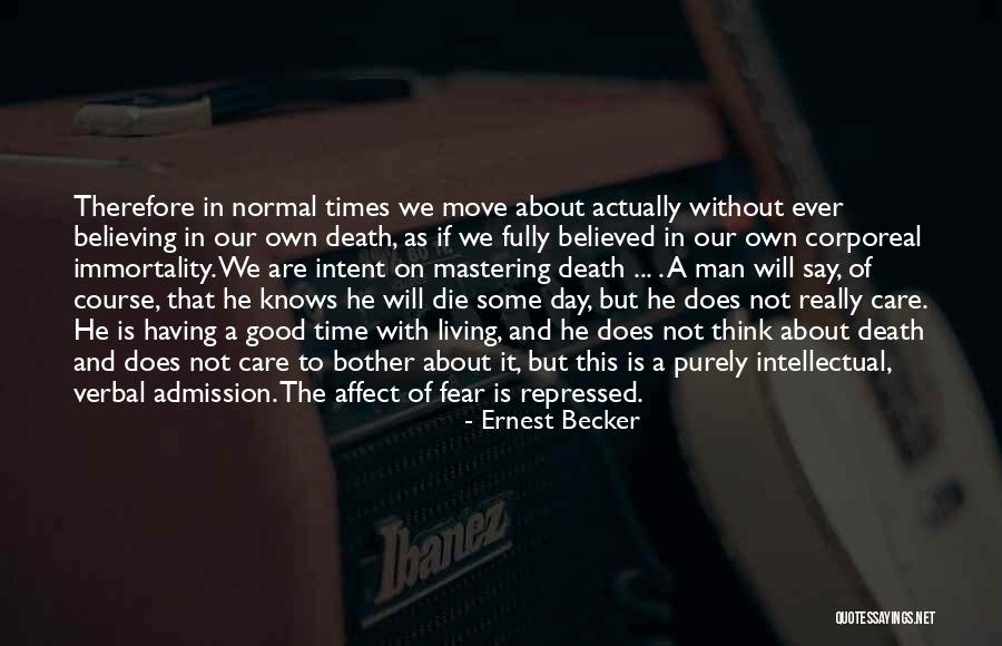 Good Intent Quotes By Ernest Becker Good Intent Quotes By Ernest Becker