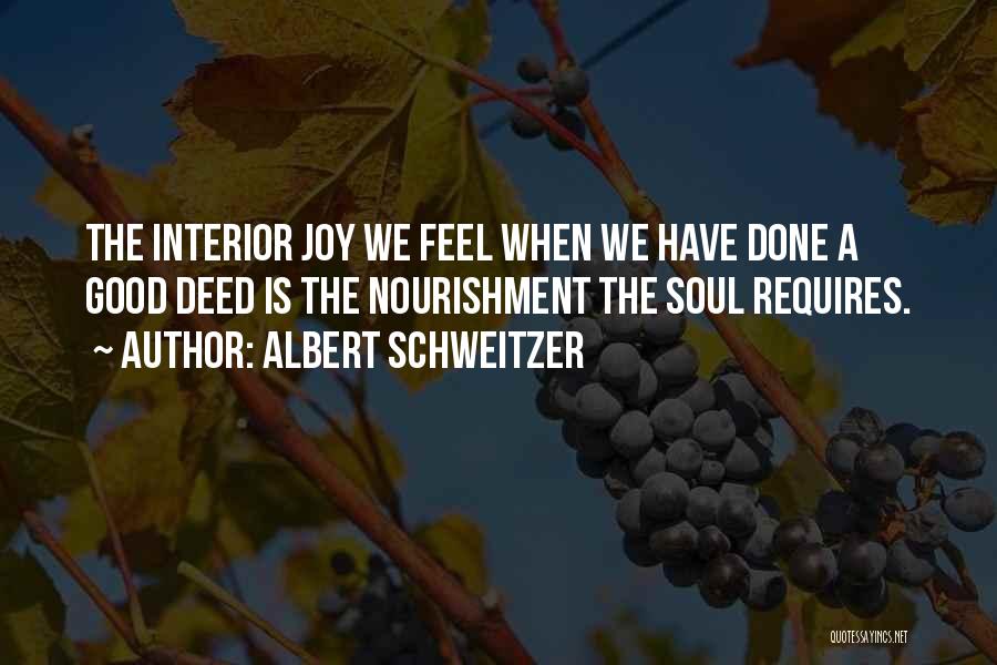 Good Interior Quotes By Albert Schweitzer