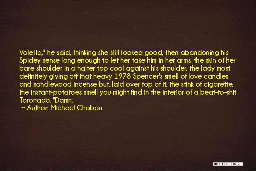 Good Interior Quotes By Michael Chabon