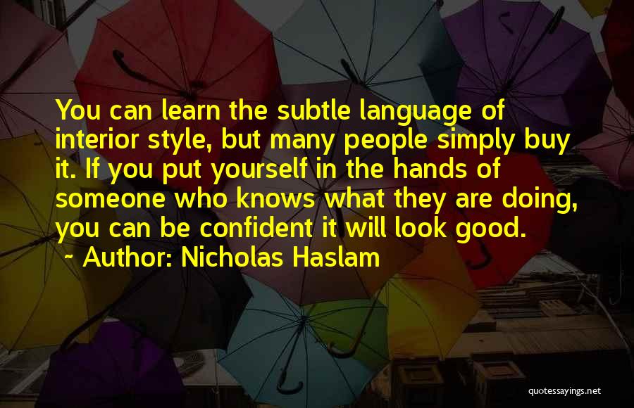 Good Interior Quotes By Nicholas Haslam