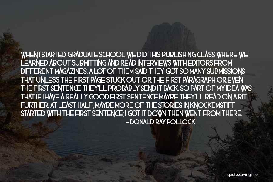 Good Interviews Quotes By Donald Ray Pollock Good Interviews Quotes By Donald Ray Pollock