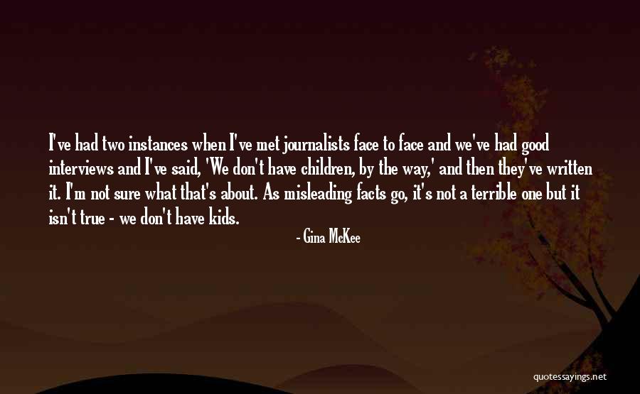 Good Interviews Quotes By Gina McKee Good Interviews Quotes By Gina McKee