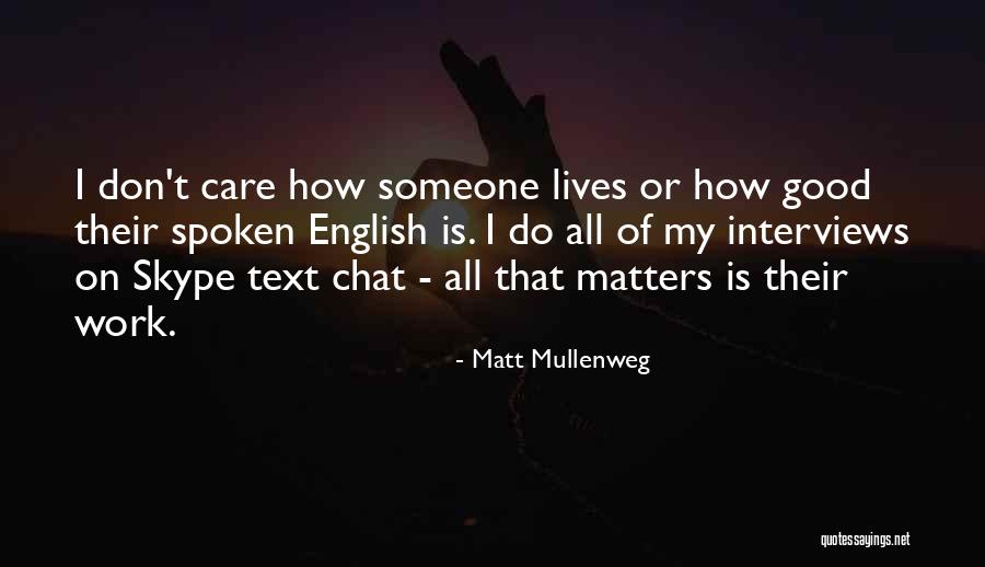 Good Interviews Quotes By Matt Mullenweg