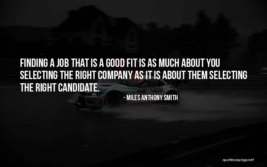 Good Interviews Quotes By Miles Anthony Smith Good Interviews Quotes By Miles Anthony Smith