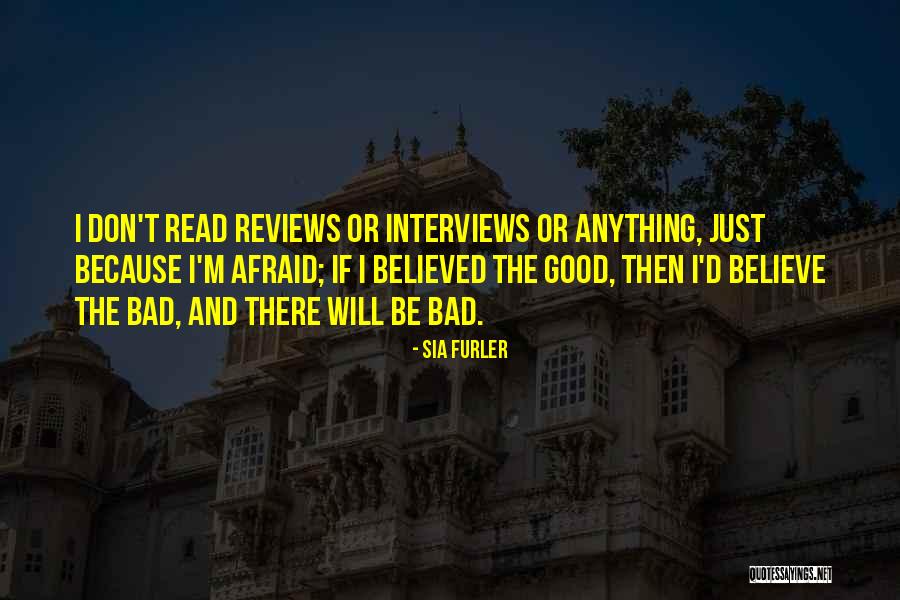 Good Interviews Quotes By Sia Furler Good Interviews Quotes By Sia Furler