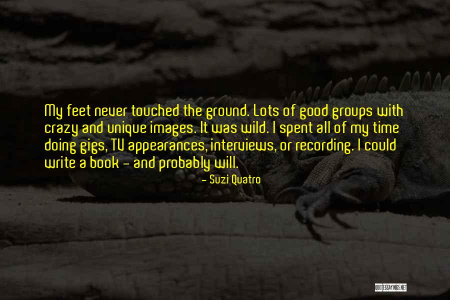 Good Interviews Quotes By Suzi Quatro