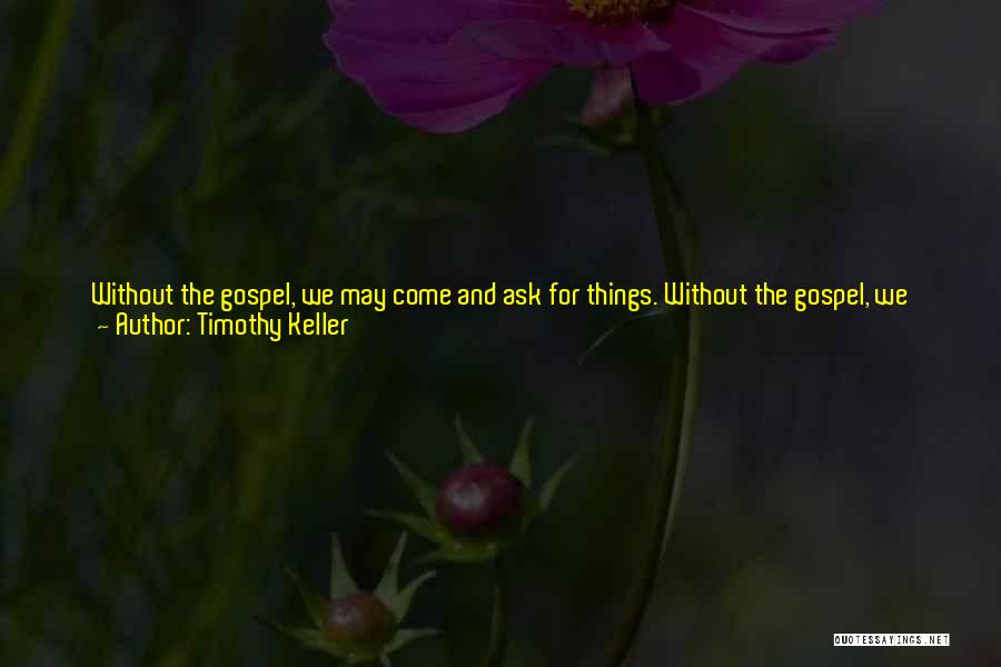 Good Intimidating Quotes By Timothy Keller