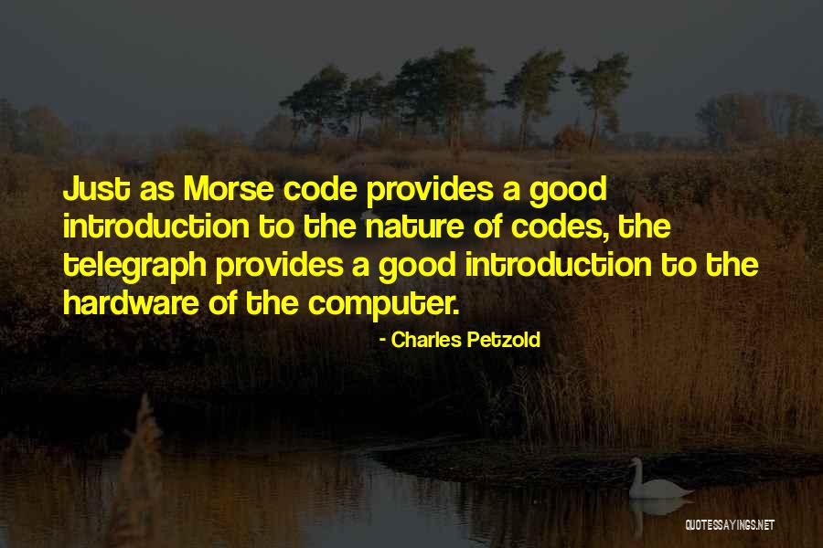 Good Introduction Quotes By Charles Petzold Good Introduction Quotes By Charles Petzold