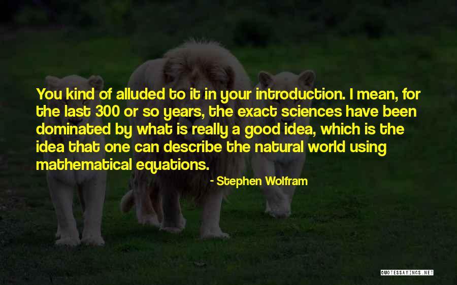 Good Introduction Quotes By Stephen Wolfram Good Introduction Quotes By Stephen Wolfram