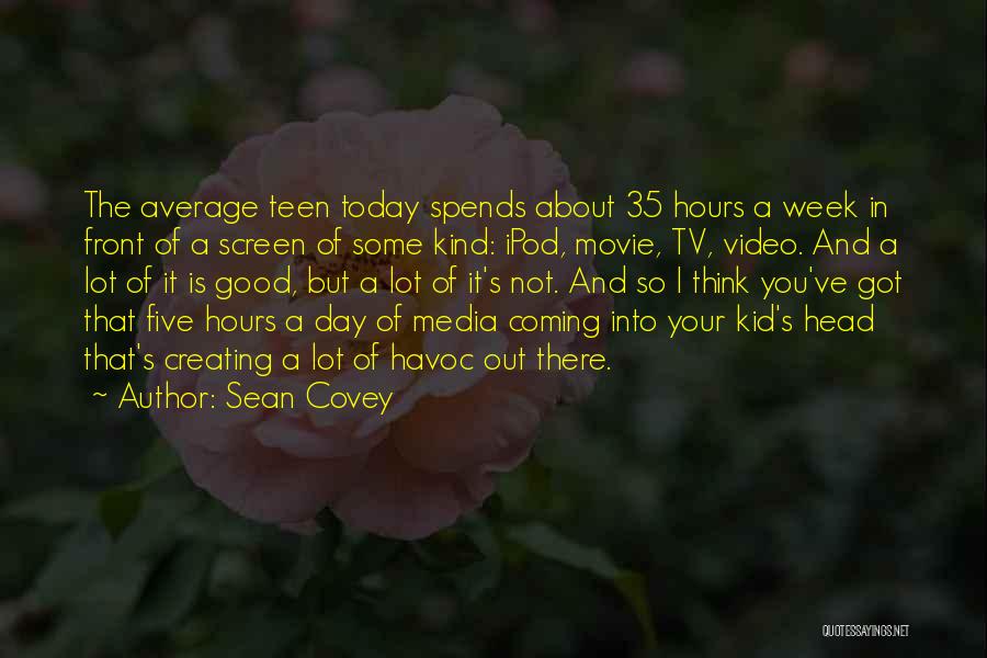 Good Ipod Quotes By Sean Covey
