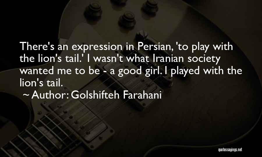 Good Iranian Quotes By Golshifteh Farahani