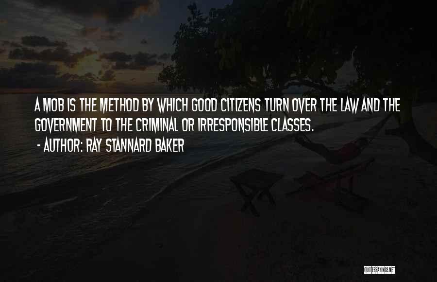 Good Irresponsible Quotes By Ray Stannard Baker
