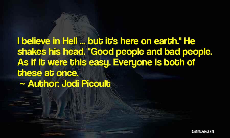 Good Is Bad Quotes By Jodi Picoult