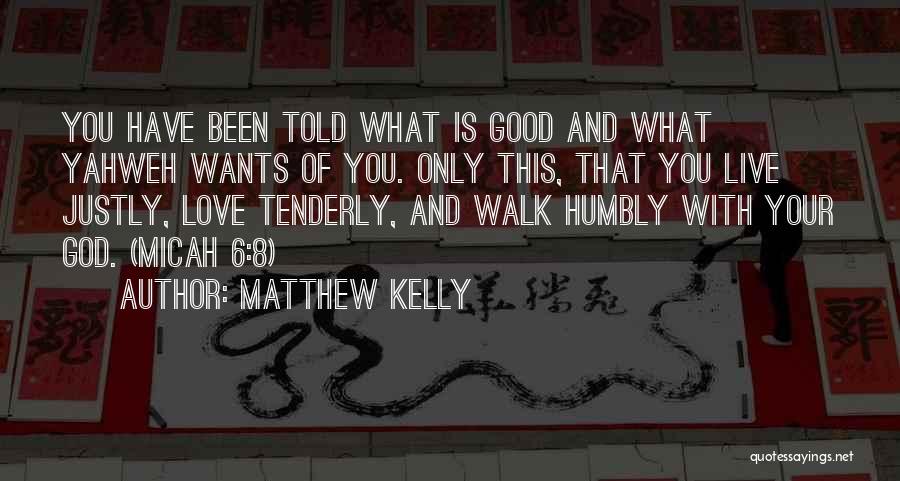 Good Is God Quotes By Matthew Kelly