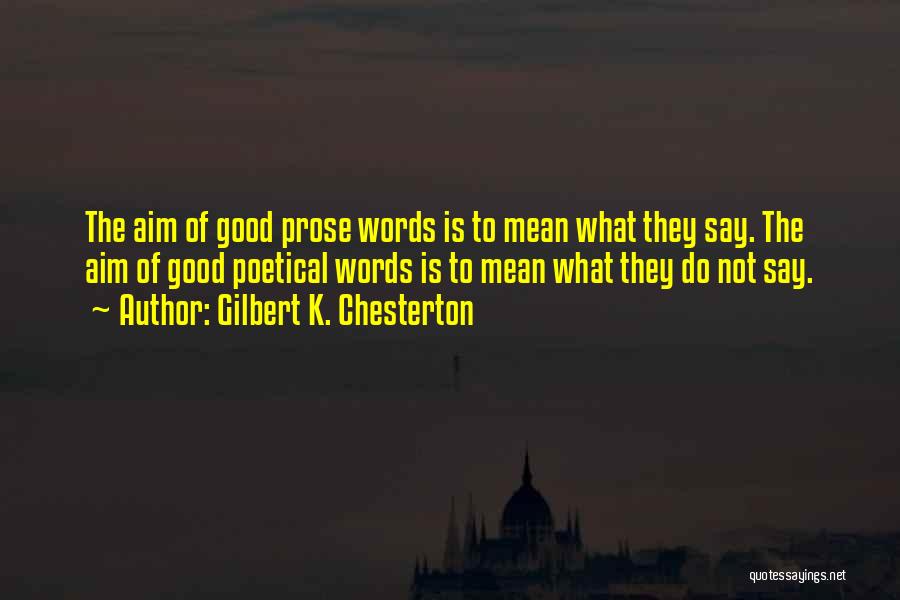 Good Is Quotes By Gilbert K. Chesterton