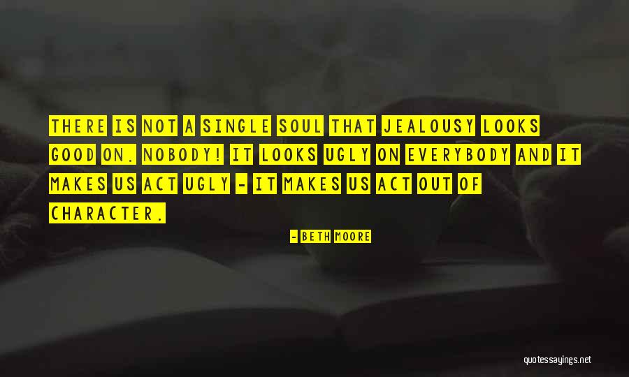 Good Jealousy Quotes By Beth Moore Good Jealousy Quotes By Beth Moore