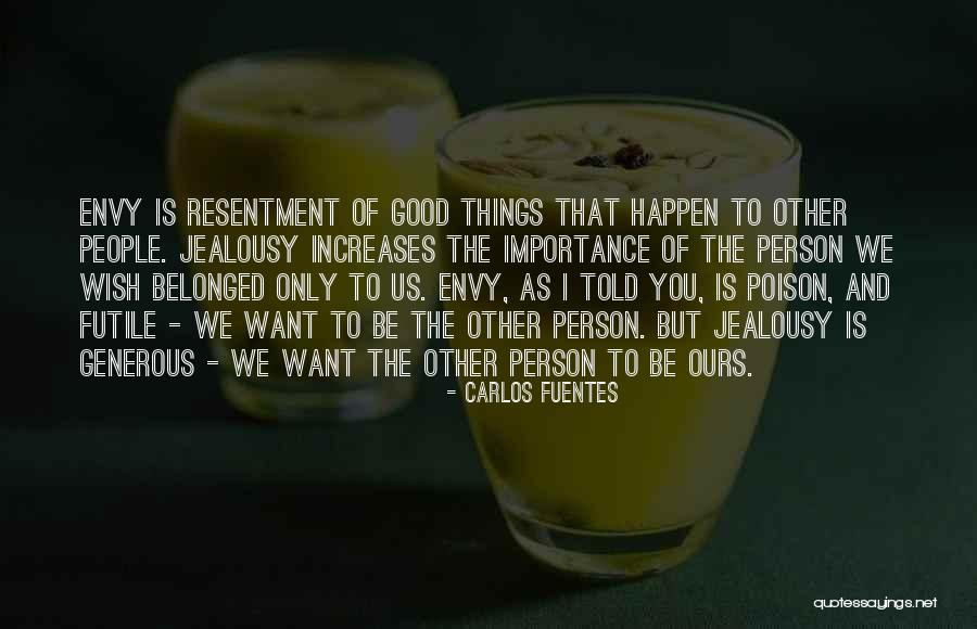 Good Jealousy Quotes By Carlos Fuentes