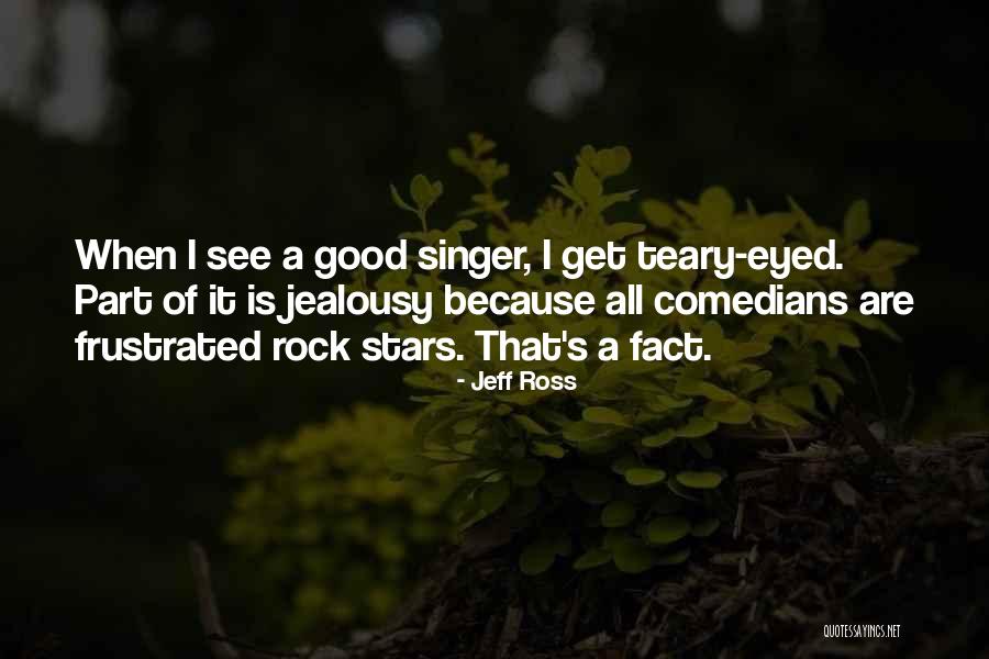 Good Jealousy Quotes By Jeff Ross