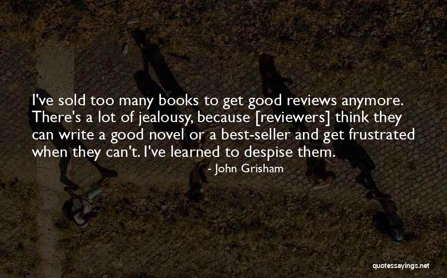 Good Jealousy Quotes By John Grisham Good Jealousy Quotes By John Grisham