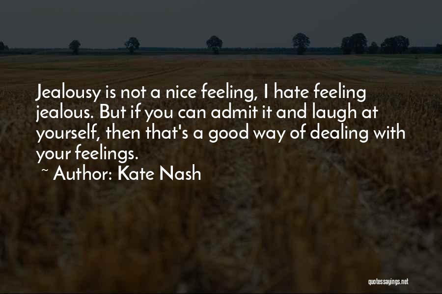 Good Jealousy Quotes By Kate Nash