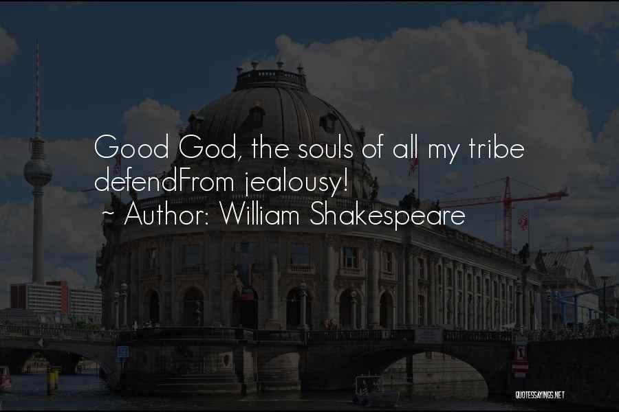 Good Jealousy Quotes By William Shakespeare