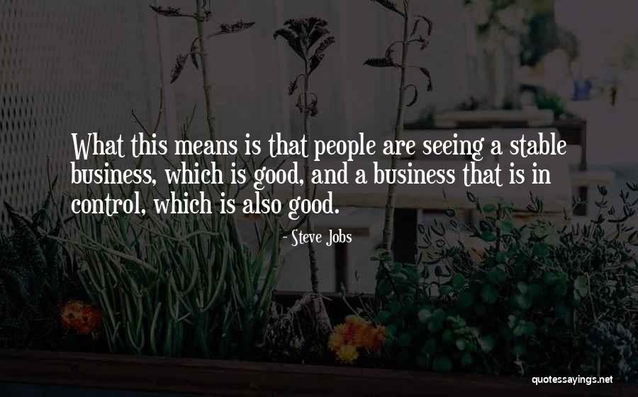 Good Jobs Quotes By Steve Jobs Good Jobs Quotes By Steve Jobs