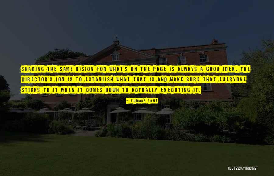 Good Jobs Quotes By Thomas Jane Good Jobs Quotes By Thomas Jane