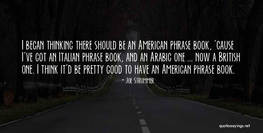 Good Joe Strummer Quotes By Joe Strummer Good Joe Strummer Quotes By Joe Strummer