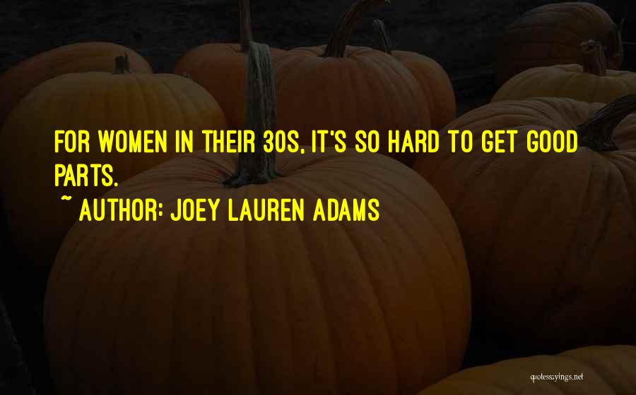 Good Joey Quotes By Joey Lauren Adams