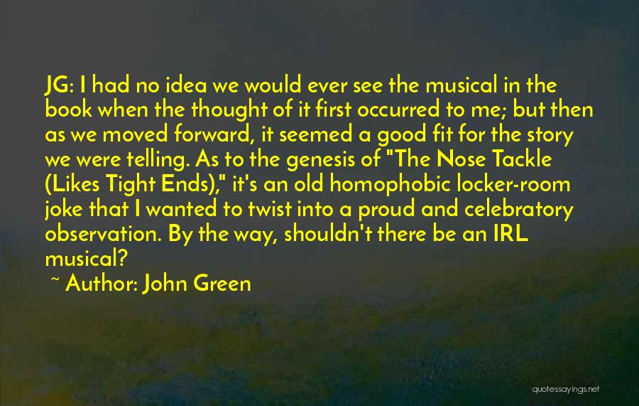Good John Green Book Quotes By John Green