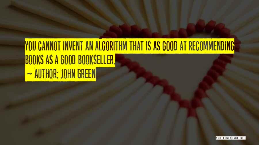 Good John Green Book Quotes By John Green