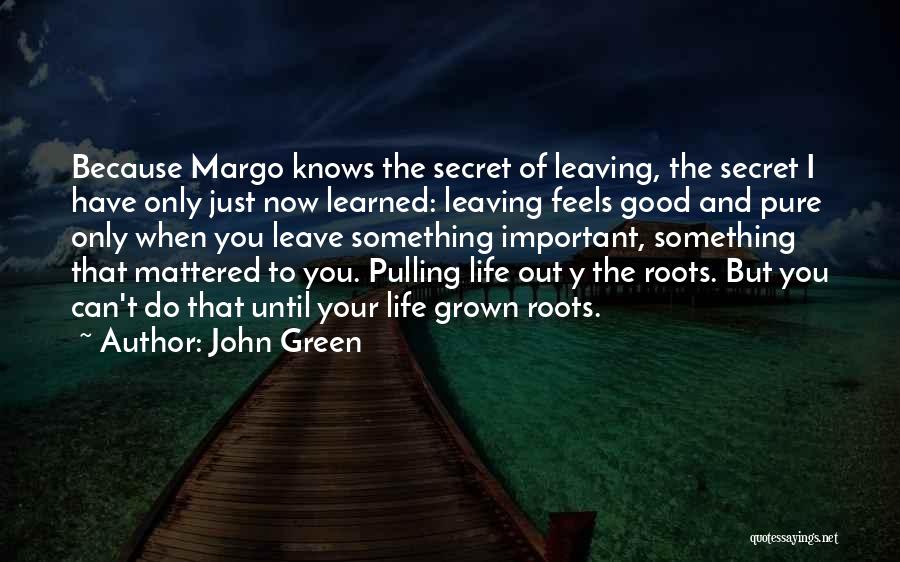 Good John Green Quotes By John Green