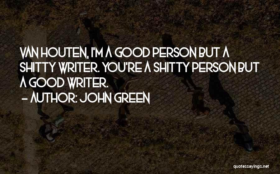 Good John Green Quotes By John Green