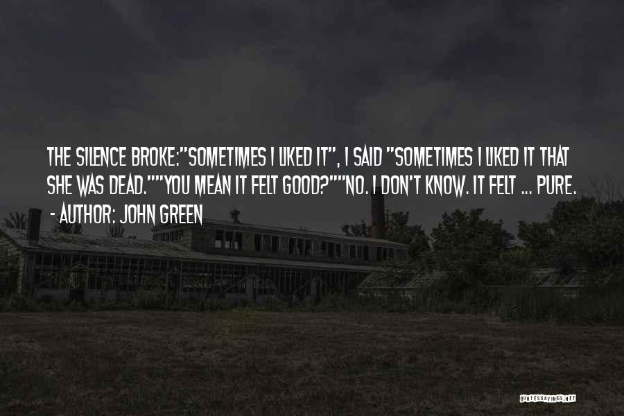 Good John Green Quotes By John Green