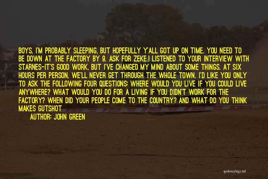 Good John Green Quotes By John Green