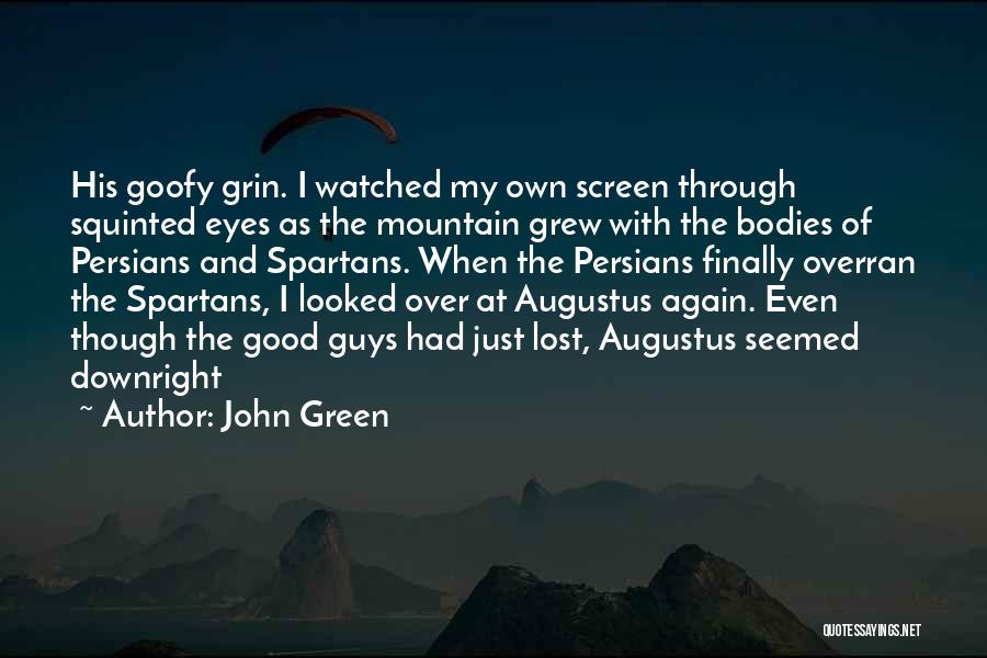 Good John Green Quotes By John Green