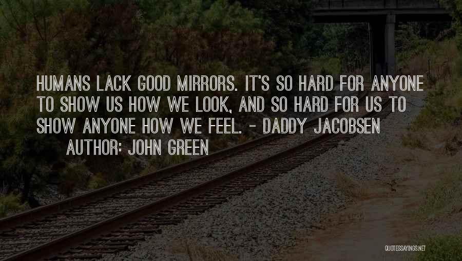 Good John Green Quotes By John Green